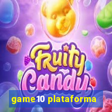 game10 plataforma